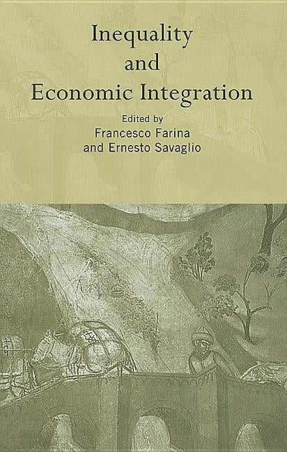 Inequality and Economic Integration by Farina, Francesco