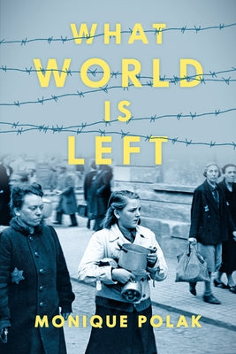 What World Is Left by Polak, Monique