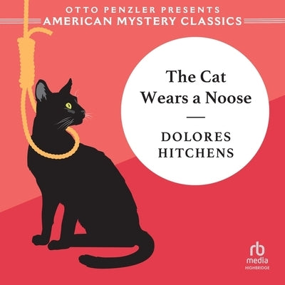 The Cat Wears a Noose by Hitchens, Dolores
