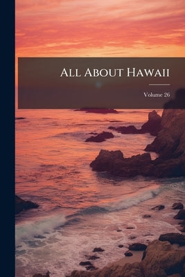 All About Hawaii by Anonymous