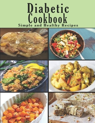 Diabetic Cookbook: Simple and Healthy Recipes by Stone, John