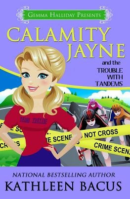 Calamity Jayne and the Trouble with Tandems by Bacus, Kathleen