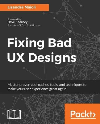 Fixing bad UX Designs by Maioli, Lisandra