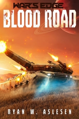 Blood Road: A War's Edge Short Story (Berserkers) (War's Edge: Berserkers) by Aslesen, Ryan W.