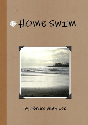 Home Swim by Lee, Bruce