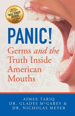 Panic! Germs and the Truth Inside American Mouths by Tariq, Aimee A.