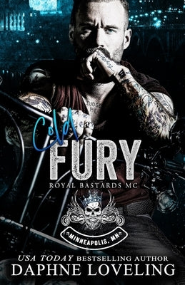 Cold Fury (Royal Bastards MC: Minneapolis, MN) by Loveling, Daphne