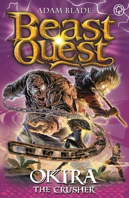 Beast Quest: Okira the Crusher: Series 20 Book 3 by Blade, Adam