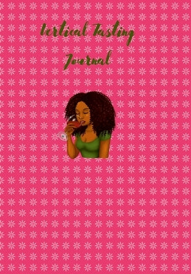 Vertical Tasting Journal by Russell, Tasha