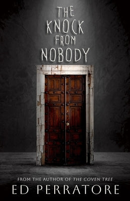 The Knock from Nobody by Perratore, Ed