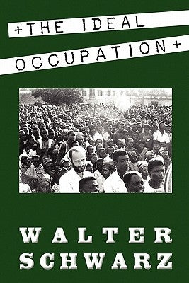 The Ideal Occupation by Schwarz, Walter