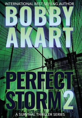 Perfect Storm 2 by Akart, Bobby