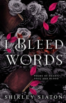 I Bleed Words by Siaton, Shirley