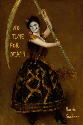 No Time for Death by Gardner, Harris