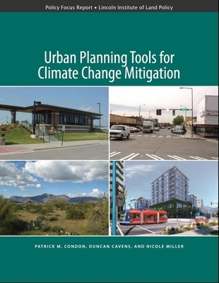 Urban Planning Tools for Climate Change Mitigation by Condon, Patrick
