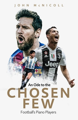 An Ode to the Chosen Few: Football's Piano Players by McNicoll, John