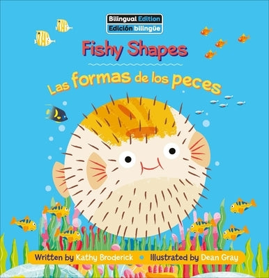 Fishy Shapes / Las Formas de Los Peces by Broderick, Kathy