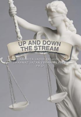 Up and Down the Stream by Rashidi, Anahita
