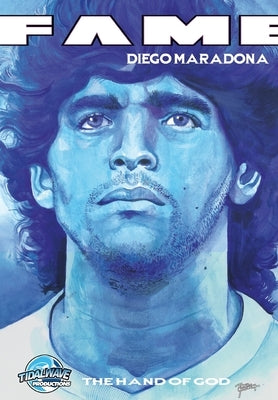 Fame: Diego Maradona: The Hand of God by Frizell, Michael