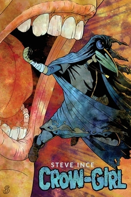Crow-Girl by Ince, Steve