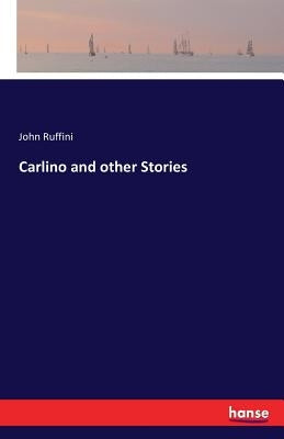 Carlino and other Stories by Ruffini, John