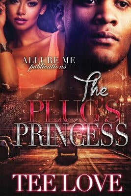 The Plug's Princess by Love, Tee