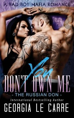 You Don't Own Me: The Russian Don by Le Carre, Georgia