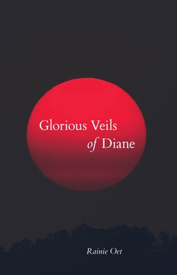 Glorious Veils of Diane by Oet, Rainie