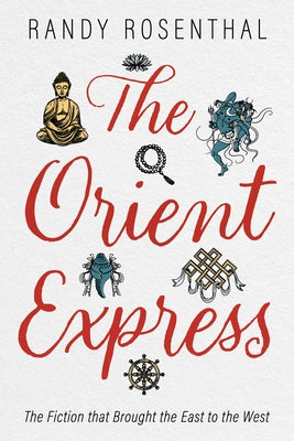 The Orient Express by Rosenthal, Randy