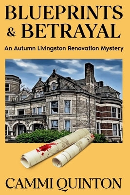 Blueprints & Betrayal by Quinton, Cammi