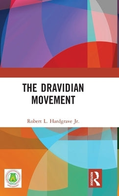 The Dravidian Movement by Hardgrave Jr, Robert L.