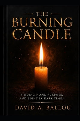 The Burning Candle by Ballou, David A.
