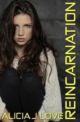 Reincarnation by Love, Alicia J.