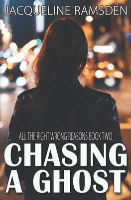 Chasing a Ghost by Ramsden, Jacqueline