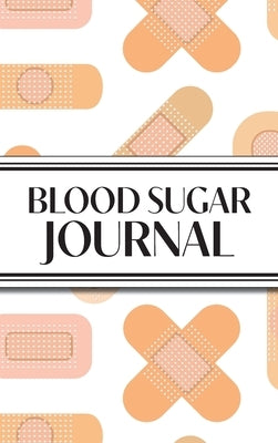 1-Year Daily Blood Sugar Journal (Medical Plasters Multi-Color Light Skin Tone): 6"x9" Hardcover 52+ Extra Weeks Daily Blood Sugar Logbook Tracker Com by Revive Stationery