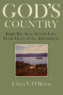 God's Country: Eagle Bay-Fourth Lake by North Country Books