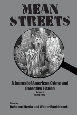 Mean Streets Vol 1: A Journal of American Crime and Detective Fiction by Martin, Rebecca