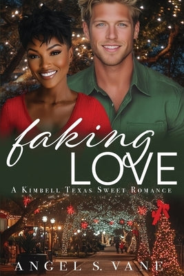 Faking Love by Vane, Angel S.