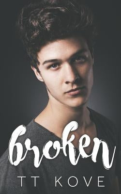 Broken by Kove, T. T.
