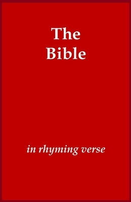 The Bible in Rhyming Verse by Thornes, Tjw