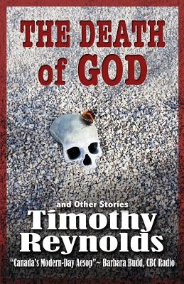 The Death of God: and Other Stories by Reynolds, Timothy G. M.