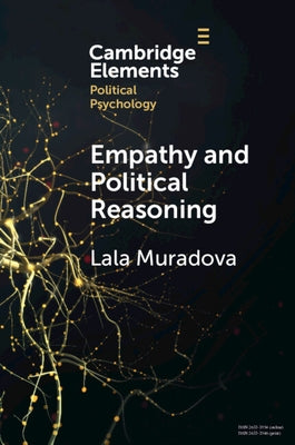 Empathy and Political Reasoning by Muradova, Lala
