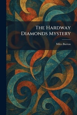 The Hardway Diamonds Mystery by Burton, Miles
