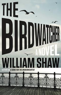 The Birdwatcher by Shaw, William