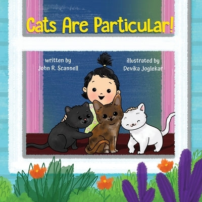 Cats Are Particular! by Scannell, John R.