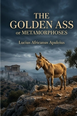 The Golden Ass by Apuleius, Lucius Africanus