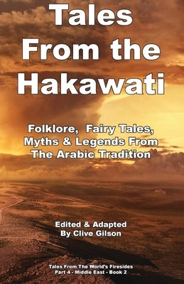 Tales From The Hakawati by Gilson, Clive L.