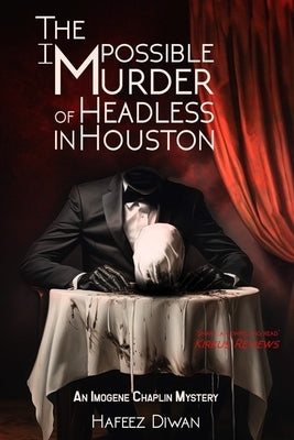 The Impossible Murder of Headless in Houston by Diwan, Hafeez