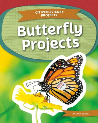 Butterfly Projects by Cornell, Kari A.