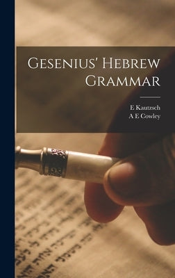 Gesenius' Hebrew Grammar by Kautzsch, E.